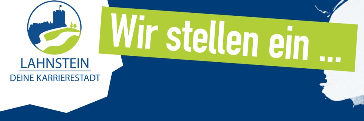 Offene Stellen Stadt Lahnstein Plakat zur Bewerbung offener Stellen in der Stadt Lahnstein, auf diesem steht: Wir stellen ein und suchen dich! Bewirb dich jetzt. Weitere Informationen findest du unter www.lahnstein.de/karriere