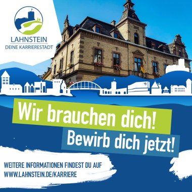 Plakat zur Bewerbung offener Stellen in der Stadt Lahnstein, auf diesem steht: Wir stellen ein und suchen dich! Bewirb dich jetzt. Weitere Informationen findest du unter www.lahnstein.de/karriere
