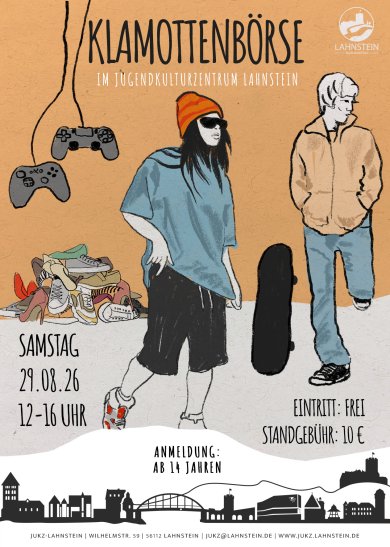 Klamottenbörse JUKZ Illustrierter Veranstaltungsflyer für eine „Klamottenbörse im Jugendkulturzentrum Lahnstein“ auf beigefarbenem Hintergrund. Im Mittelpunkt stehen zwei gezeichnete Jugendliche in lässiger Streetwear: Eine Person mit orangefarbener Mütze, Sonnenbrille, weitem blauen T-Shirt und schwarzen Shorts steht neben einem Skateboard, die andere trägt eine helle Jacke und Jeans. Links hängen zwei Spielecontroller von oben herab, darunter liegt ein Haufen aus Schuhen und Kleidung. Oben rechts ist das Logo der Stadt Lahnstein abgebildet. Der Flyer informiert über die Veranstaltung am Samstag, 29.08.2026, von 12 bis 16 Uhr. Der Eintritt ist frei, die Standgebühr beträgt 10 Euro, eine Anmeldung ist ab 14 Jahren möglich. Am unteren Rand befindet sich eine stilisierte Silhouette der Lahnsteiner Skyline sowie die Kontaktdaten des Jugendkulturzentrums in der Wilhelmstraße 59 in Lahnstein.