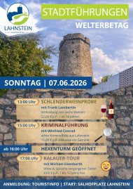 Plakat für Stadtführungen zum Welterbetag in Lahnstein. Im Hintergrund ist ein steinerner Turm, der Hexenturm, vor blauem Himmel zu sehen. Oben steht „Stadtführungen – Welterbetag“ sowie das Logo „Lahnstein – Stadt. Wald. Fluss“. Termin: Sonntag, 07.06.2026.  Programm:  13:00 Uhr: „Schlenderweinprobe“ mit Frank Lambertin, Verkostung von sechs Weinen, 22 € pro Person, ab 16 Jahren | 15:00 Uhr: „Kriminalführung“ mit Winfried Conrad, echte Kriminalfälle aus Lahnstein, 15 € pro Person inklusive Getränk | ab 16:00 Uhr: Hexenturm geöffnet | 17:00 Uhr: „Kalauer-Tour“ mit Michael Eisenbarth, Witze und Sprüche vergangener Zeiten, 8 € pro Person, Kinder bis 12 Jahre frei  | Anmeldung über die Touristinfo, Start am Salhofplatz in Lahnstein.