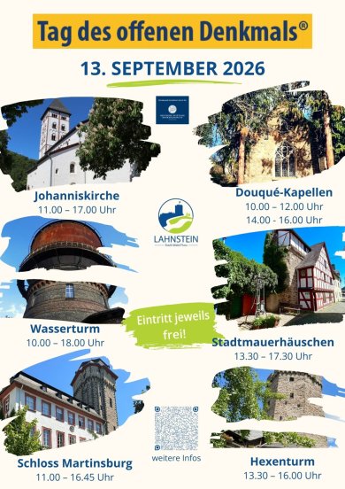 Tag des offenen Denkmals Lahnstein 2026 Veranstaltungsplakat zum „Tag des offenen Denkmals“ in Lahnstein am 13. September 2026. Auf hellem Hintergrund werden sechs teilnehmende historische Bauwerke mit Fotos und Öffnungszeiten vorgestellt: die Johanniskirche von 11.00 bis 17.00 Uhr, die Douqué-Kapellen von 10.00 bis 12.00 Uhr und 14.00 bis 16.00 Uhr, der Wasserturm von 10.00 bis 18.00 Uhr, das Stadtmauerhäuschen von 13.30 bis 17.30 Uhr, Schloss Martinsburg von 11.00 bis 16.45 Uhr und der Hexenturm von 13.30 bis 16.00 Uhr. In der Mitte befinden sich das Logo der Stadt Lahnstein und der Hinweis „Eintritt jeweils frei!“. Ein QR-Code am unteren Rand führt zu weiteren Informationen.