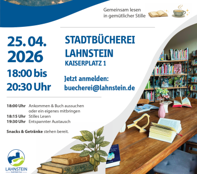 25.04.2026: Silent Reading in der Stadtbücherei Lahnstein Plakat für eine Veranstaltung „Silent Reading“ am 25.04.2026 von 18:00 bis 20:30 Uhr in der Stadtbücherei Lahnstein, Kaiserplatz 1. Es zeigt eine ruhige, abendliche Illustration mit Lichterketten, Sternen und Mond sowie ein Foto einer gemütlichen Bibliothek mit Büchern und Tisch. Programm: Ankommen und Buch auswählen (18:00), stilles Lesen (18:15), Austausch (19:30). Anmeldung per E-Mail an buecherei@lahnstein.de , Snacks und Getränke vorhanden